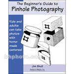 Amherst Media Book: Beginner's Guide to Pinhole Photography