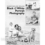 Amherst Media Livro: Marketing and Selling B&W Portrait Photography (Vers�o em Ingl�s)