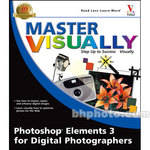Wiley Publications Book: Master Visually Photoshop Elements 3 for Digital Photographers
