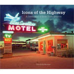 Sterling Publishing Book: Icons of the Highway by Tony & Eva Worobiec  