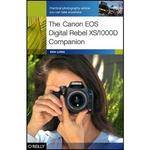 O'Reilly Digital Media Book: The Canon EOS Digital Rebel XS/1000D Companion by Ben Long