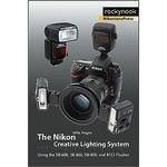 O'Reilly Digital Media Book: The Nikon Creative Lighting System: Using the SB-600, SB-800, SB-900, and R1C1 Flashes by Mike Hagen 