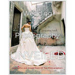 Amphoto Book: Wedding Photography Unveiled: Inspiration and Insight from 20 Top Photographers