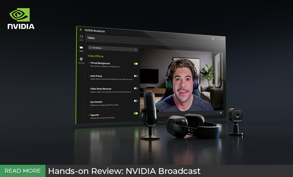 Hands-on Review: NVIDIA Broadcast Hands-on Review: NVIDIA Broadcast