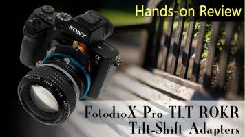 In the Field: FotodioX Pro TLT ROKR Tilt-Shift Adapters