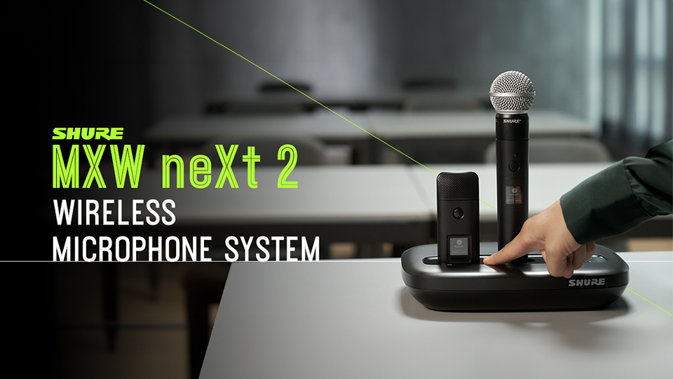 Explora Pro Audio Announcing the New MXW neXt... Announcing the New MXW neXt 2 Wireless Microphone System from Shure