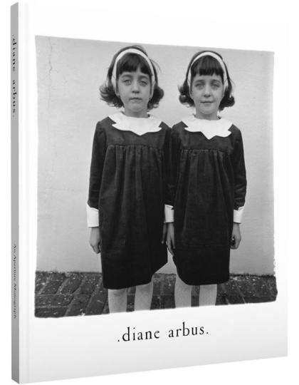 “Diane Arbus: An Aperture Monograph” Fortieth-anniversary edition by Diane Arbus
